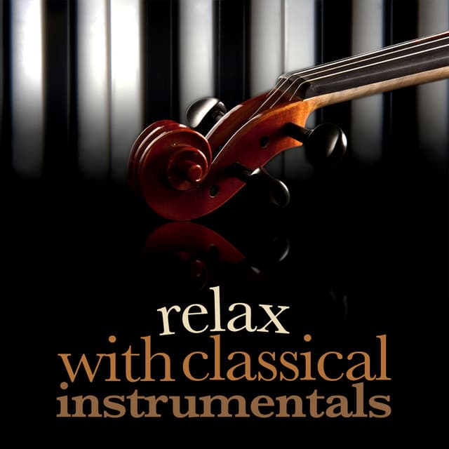 Relax with Classical Instrumentals - Classical Chillout