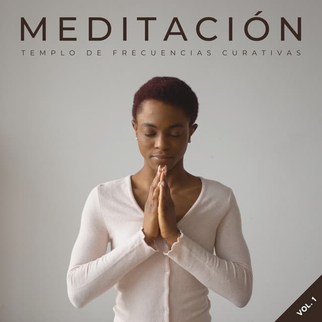 Meditación: Templo De Frecuencias Curativas Vol. 1 - Lista de reproducción de música curativa