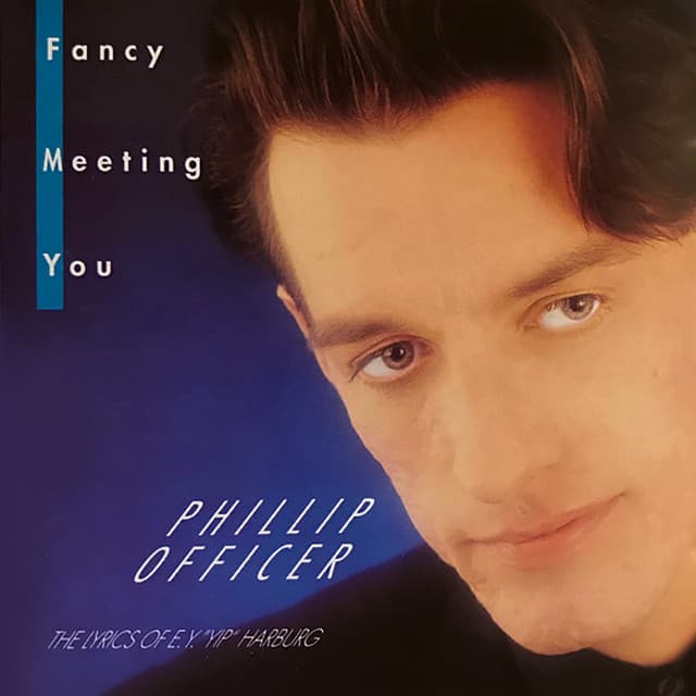 Fancy Meeting You: The Lyrics of E.Y. Harburg - Phillip Officer