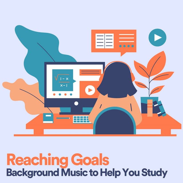 Reaching Goals Background Music to Help You Study - Study Music