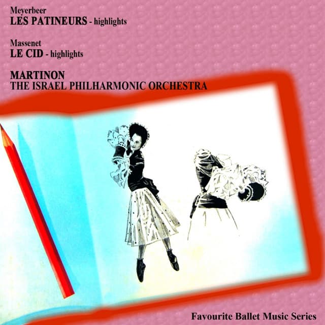 Les Patineurs/Le Cid - Giacomo Meyerbeer