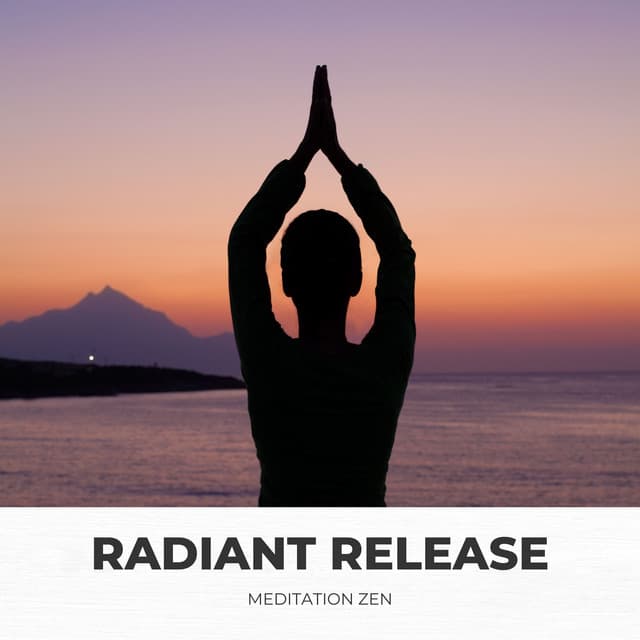 Radiant Release: Healing Meditation - Meditation Zen