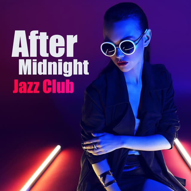 After Midnight Jazz Club - Chill After Dark