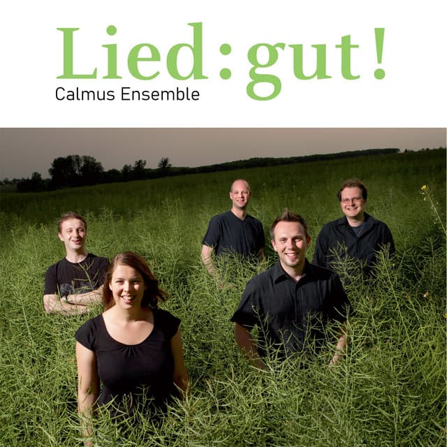 Lied:gut! - Calmus Ensemble