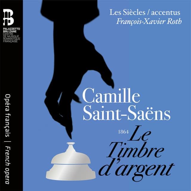 Camille Saint-Saëns: Le Timbre d'argent - Camille Saint-Saëns