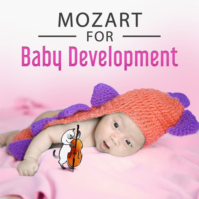 Mozart for Baby Development – Brilliant Collection for Toddlers, Build Your Baby IQ - Baby Music
