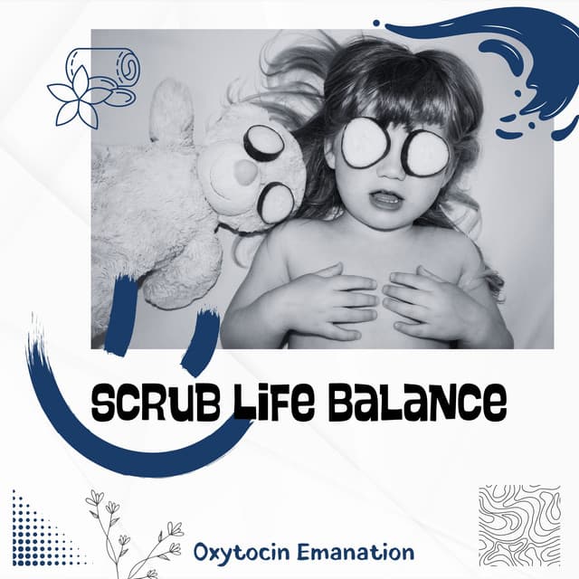 Scrub Life Balance - Oxytocin Emanation