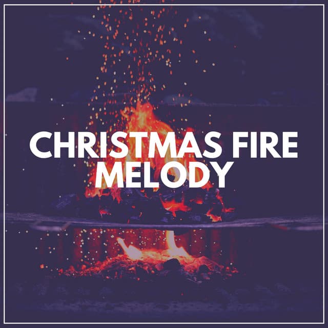 Christmas Fire Melody - Fire Sounds Sleep
