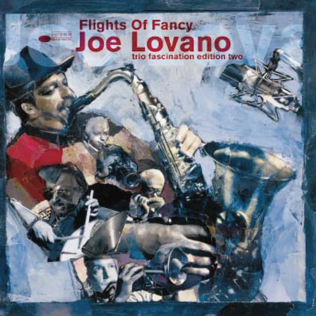 Flights Of Fancy - Trio Fascination Edition Two - Joe Lovano