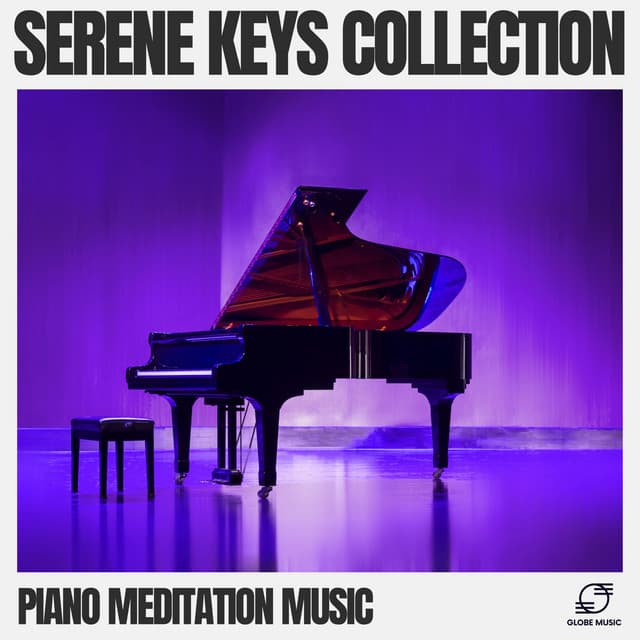 Serene Keys Collection - Piano Meditation Music