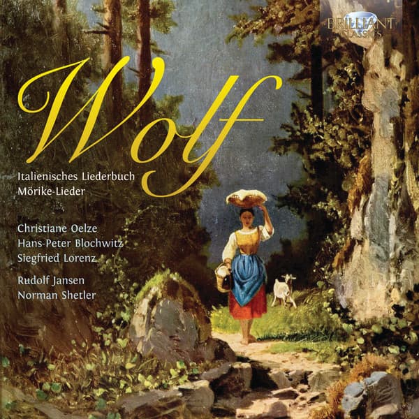 Wolf: Italienisches Liederbuch, Mörike-Lieder - Hugo Wolf
