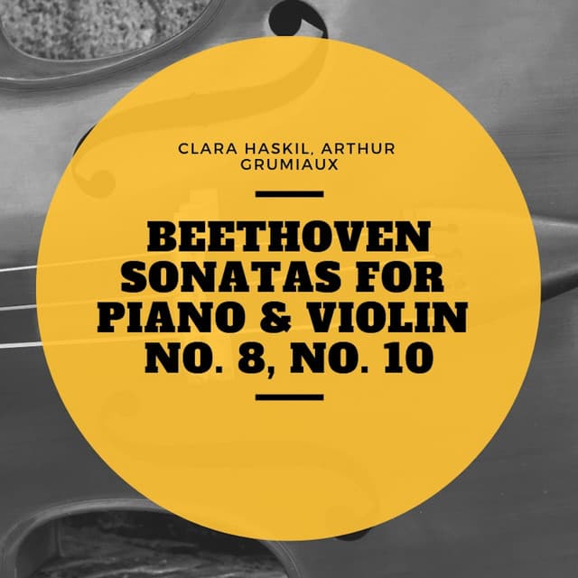 Beethoven Sonatas for Piano & Violin No. 1, No. 4 - Clara Haskil