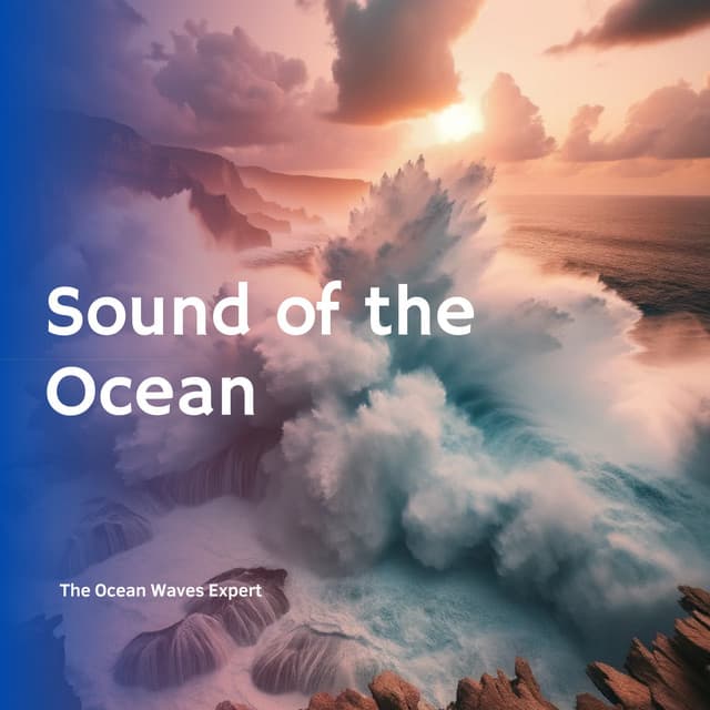 Sound of the Ocean - The Ocean Waves Expert