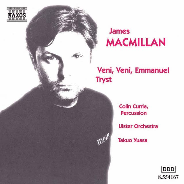 Macmillan: Veni, Veni Emmanuel / Tryst - James MacMillan