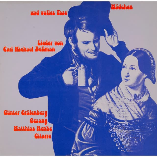 Bellman: Mädchen und volles Fass - Carl Michael Bellman