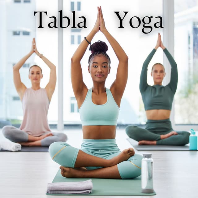 Tabla Yoga Music: Positive Vibes, Morning Meditation - Hatha Yoga Music Zone