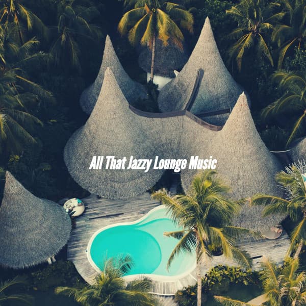 All That Jazzy Lounge Music - Bakery Music