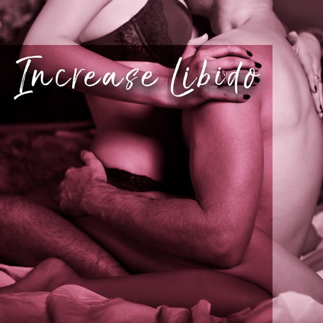 Increase Libido - Osin Wood