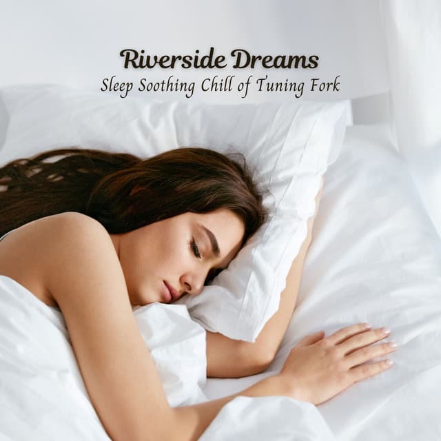 Riverside Dreams: Sleep Soothing Chill of Tuning Fork - Rainfall Sound for Sleep