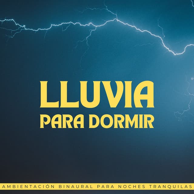 Lluvia Para Dormir: Ambientación Binaural Para Noches Tranquilas - Lluvia para un sueño profundo