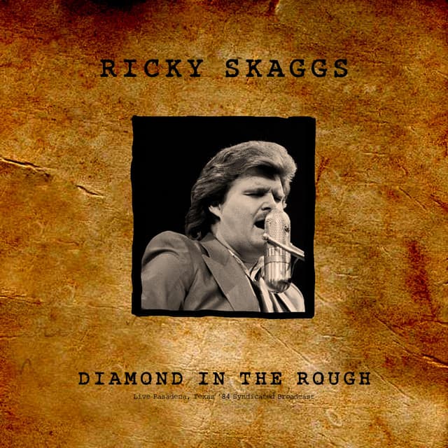 Diamond In the Rough - Ricky Skaggs