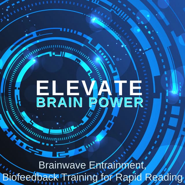 Elevate Brain Power - Brainwave Entrainment - Concentrational Brain