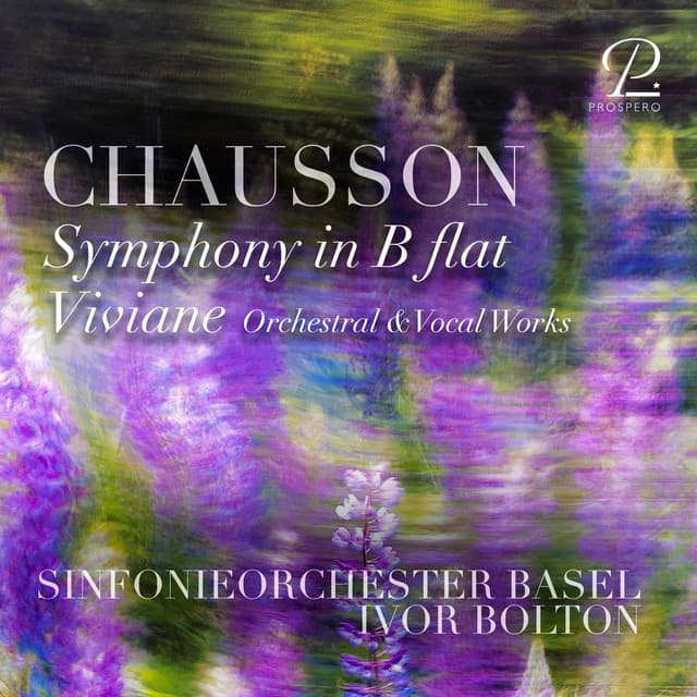 Chausson: Symphony in B-Flat Major, Op. 20 / Viviane, Op. 5 - Ernest Chausson