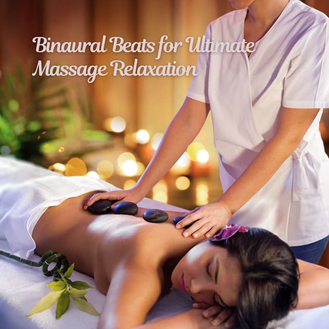 Binaural Beats for Ultimate Massage Relaxation - Lazers binaurales