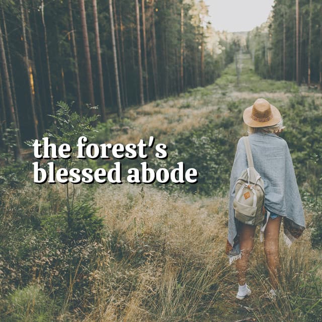 The Forest's Blessed Abode - Sounds Of The Earth