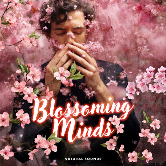 Blossoming Minds - Natural Sounds