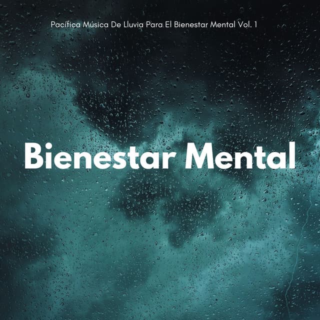 Pacífica Música De Lluvia Para El Bienestar Mental Vol. 1 - Sonidos de lluvia ACE