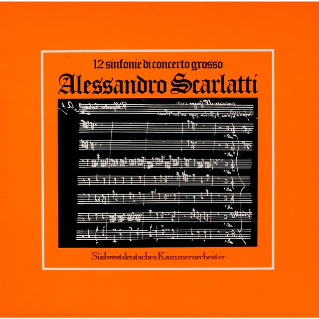 Scarlatti: Sinfonie di concerto grosso, Vol. 1 - Alessandro Scarlatti