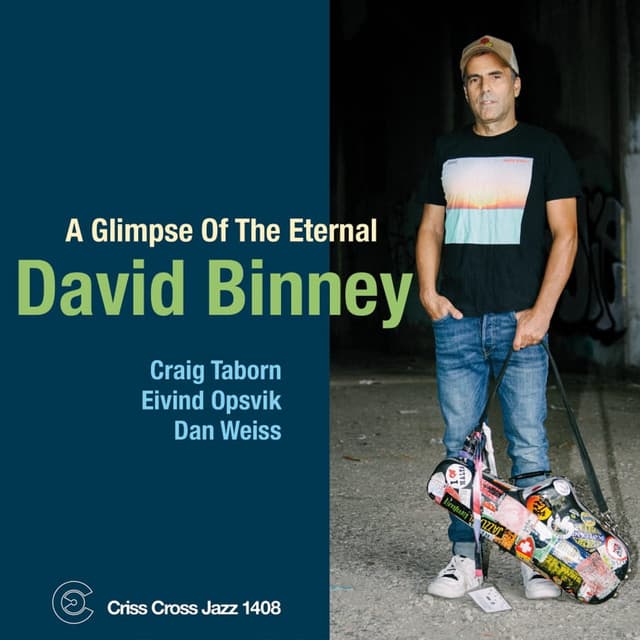 A Glimpse of the Eternal - David Binney Quartet