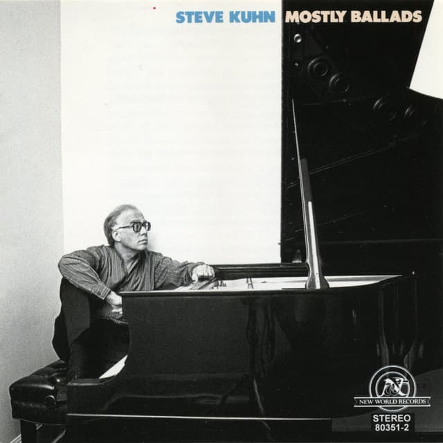 Steve Kuhn: Mostly Ballads - Steve Kuhn