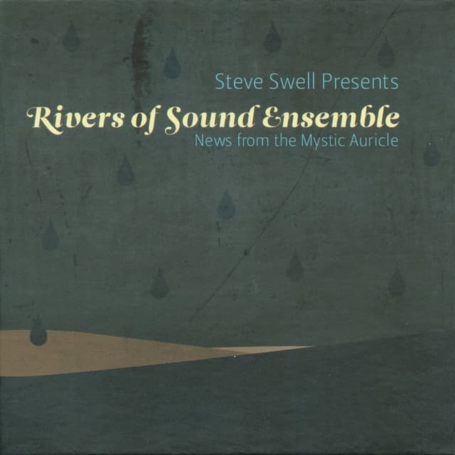 Rivers of Sound Ensemble - News from the Mystic Auricle - Steve Swell