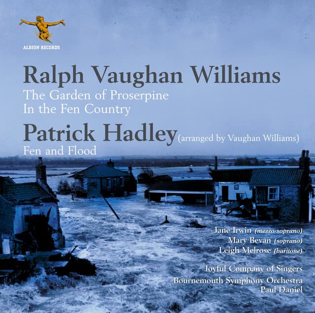 Vaughan Williams: The Garden of Proserpine & In the Fen Country - Hadley: Fen & Flood - Patrick Hadley