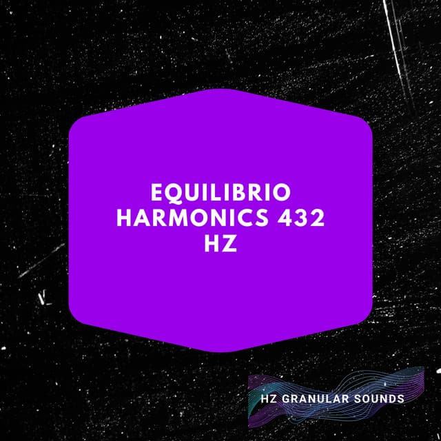 Equilibrio Harmonics 432 Hz - Hz Granular Sounds