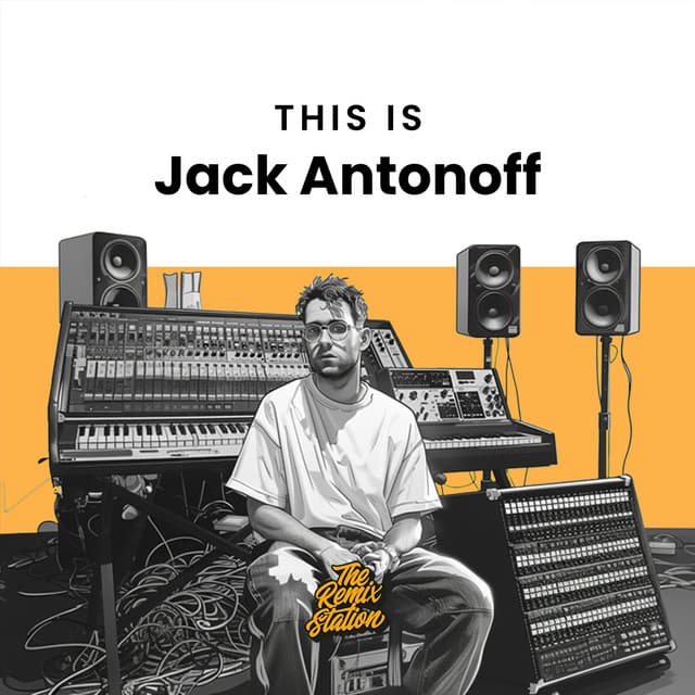This Is Jack Antonoff - The Remix Station