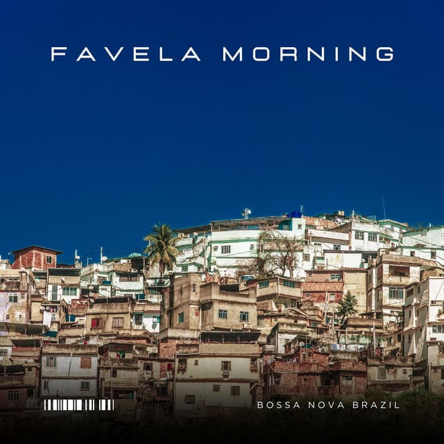 Favela Morning: Bossa Nova Jazz Cafe - Bossa Nova Brazil