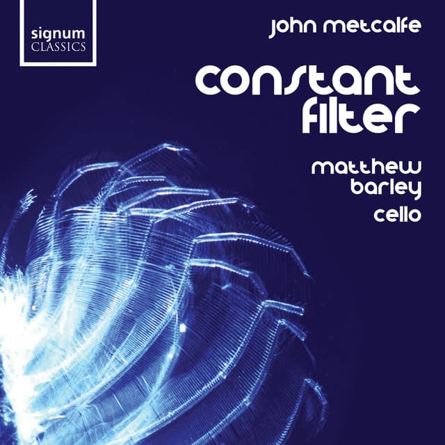 Constant Filter - John Metcalfe