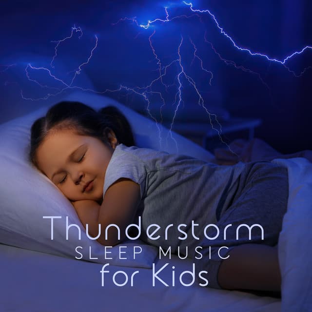 Thunderstorm Sleep Music for Kids - Child Therapy Music Collection