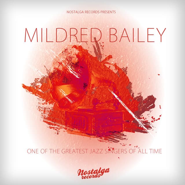 One Of The Greatest Jazz Singers Of All Time - Mildred Bailey