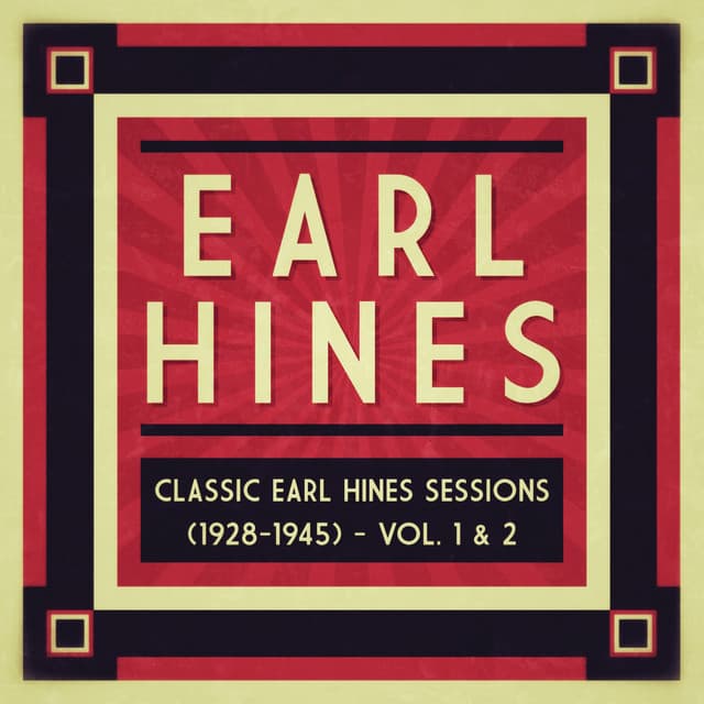 Classic Earl Hines Sessions  - Vol. 1 & 2 - Earl Hines