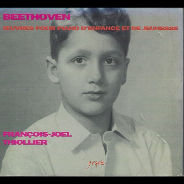 Beethoven: Œuvres pour piano d'enfance et de jeunesse - Ludwig van Beethoven