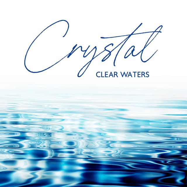 Crystal Clear Waters: Calm Nature Music for Ease the Burdens of the Mind, Unwind, Heal and Find Inner Peace - Relieve Stress Music Academy