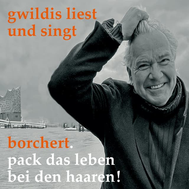 Gwildis liest und singt Borchert - Stefan Gwildis