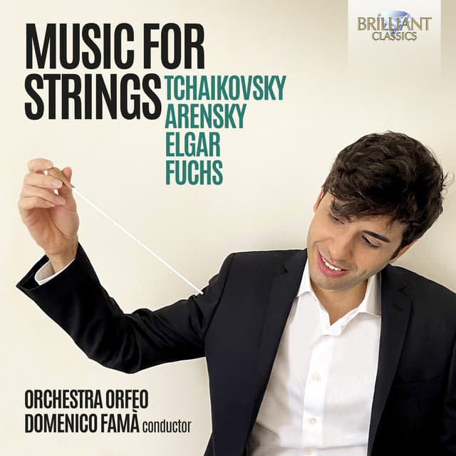 Music for Strings by: Elgar, Arensky, Tchaikovsky, Fuchs - Pyotr Ilyich Tchaikovsky