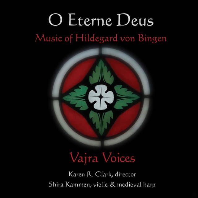 Hildegard von Bingen: O eterne Deus - Hildegard von Bingen