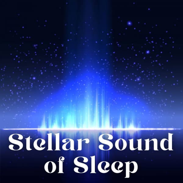 Stellar Sound of Sleep - Sleep Noise
