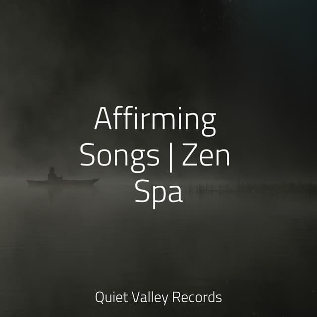 Affirming Songs | Zen Spa - Calm Down